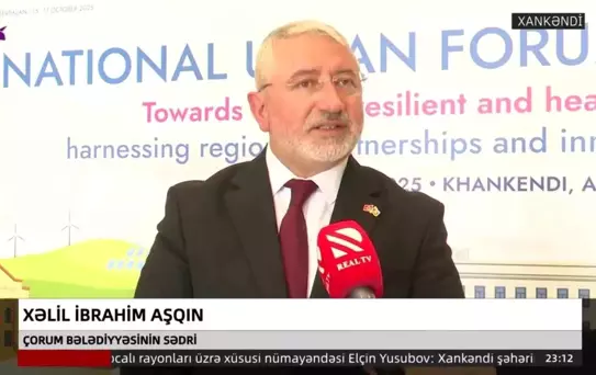 Çorum Belediye Başkanı Aşgın, Azerbaycan'da Şehircilik Forumu'na Katıldı