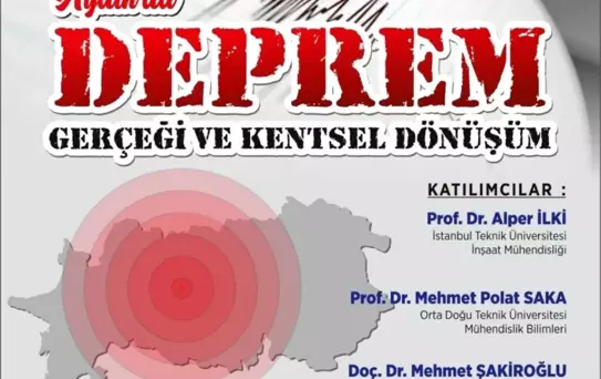 Aydın'da Deprem Gerçeği ve Kentsel Dönüşüm Konferansı Düzenleniyor