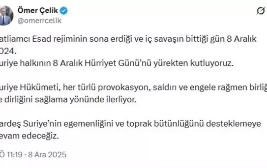 Ömer Çelik: Suriye'nin Hürriyet Günü'nü Kutluyoruz