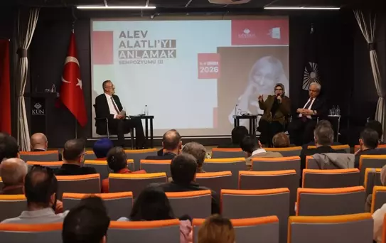 Alev Alatlı'yı Anlamak Sempozyumu