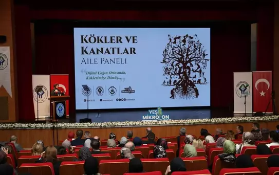 Aile ve Sosyal Hizmetler Bakanı Göktaş, 'Kökler ve Kanatlar Aile Paneli'nde konuştu Açıklaması