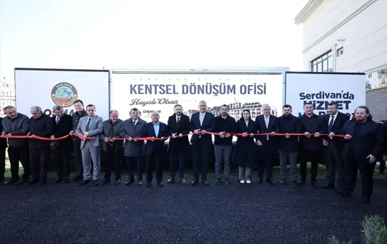 Serdivan'da Kentsel Dönüşüm Ofisi Açıldı