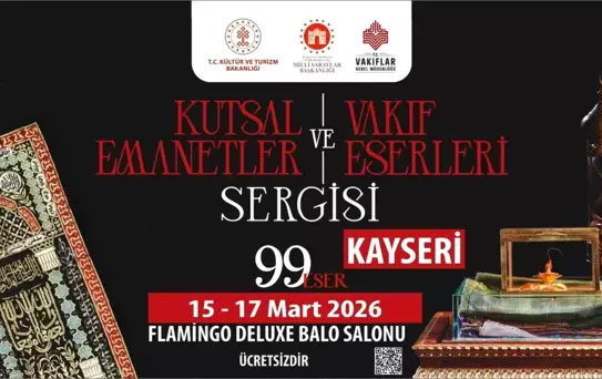 Kutsal Emanetler Sergisi Kayseri'de