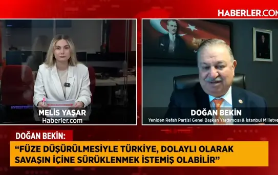 YRP İstanbul Milletvekili Doğan Bekin: İsrail'in öncelikli hedefleri arasında İran, Pakistan ve Türkiye var