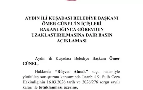 Kuşadası Belediye Başkanı Ömer Günel görevden uzaklaştırıldı