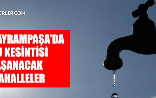 İstanbul BAYRAMPAŞA su kesintisi! 20-21 Mayıs İSKİ Bayrampaşa su kesintisi ne zaman bitecek, sular ne zaman gelecek?