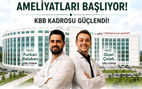 Çarşamba Hastanesi'ne Yeni Uzmanlar