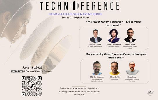 İnsan davranışı, teknoloji ve gerçeklik ilişkisi Technoference’ta masaya yatırılacak