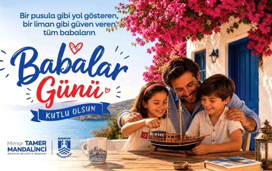 Mandacı: Babalar sevgi, sorumluluk ve dayanışmanın simgesidir
