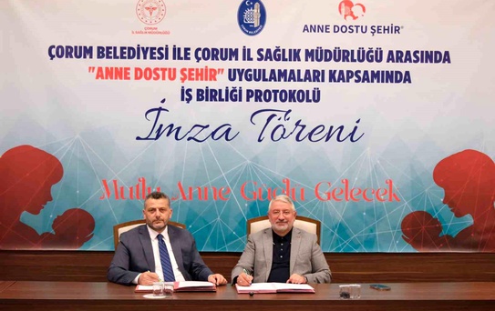 Çorum'da 'Anne Dostu Şehir' için güç birliği