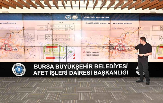 Bursa'nın afet planı AKOM'da masaya yatırıldı