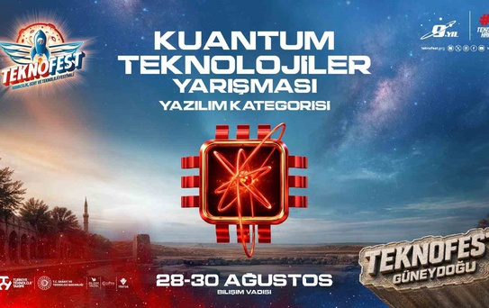 Kuantum Teknolojileri Yarışması 2026 Finali Başlıyor!