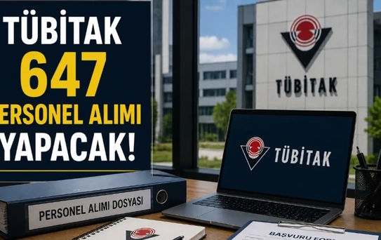 TÜBİTAK 2026 İçin 660 Personel Alacak