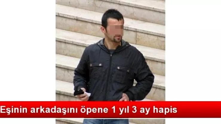 Eşinin Arkadaşını Öpen Sanığa 1 Yıl 3 Ay Hapis Cezası