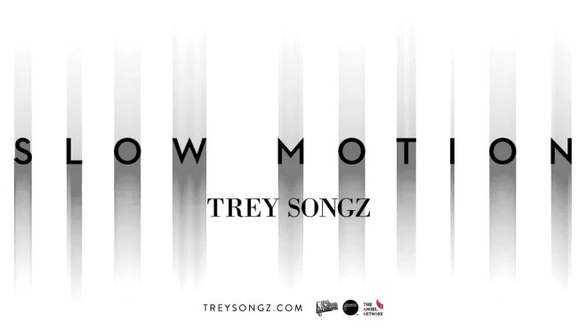 Slow Motion – Trey Songz