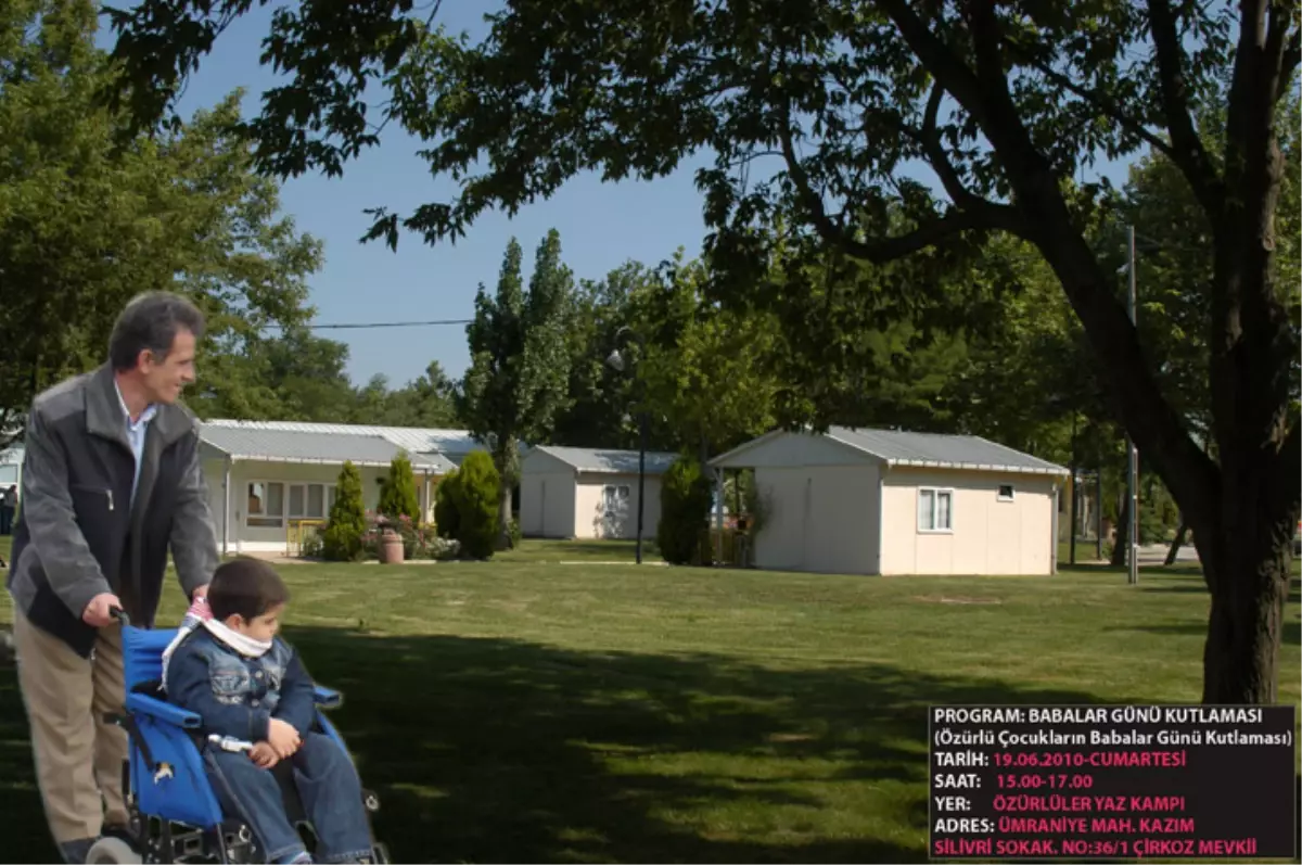 Özürlü Çocuklar, Babalar Gününü Yaz Kampı’nda Kutlayacak