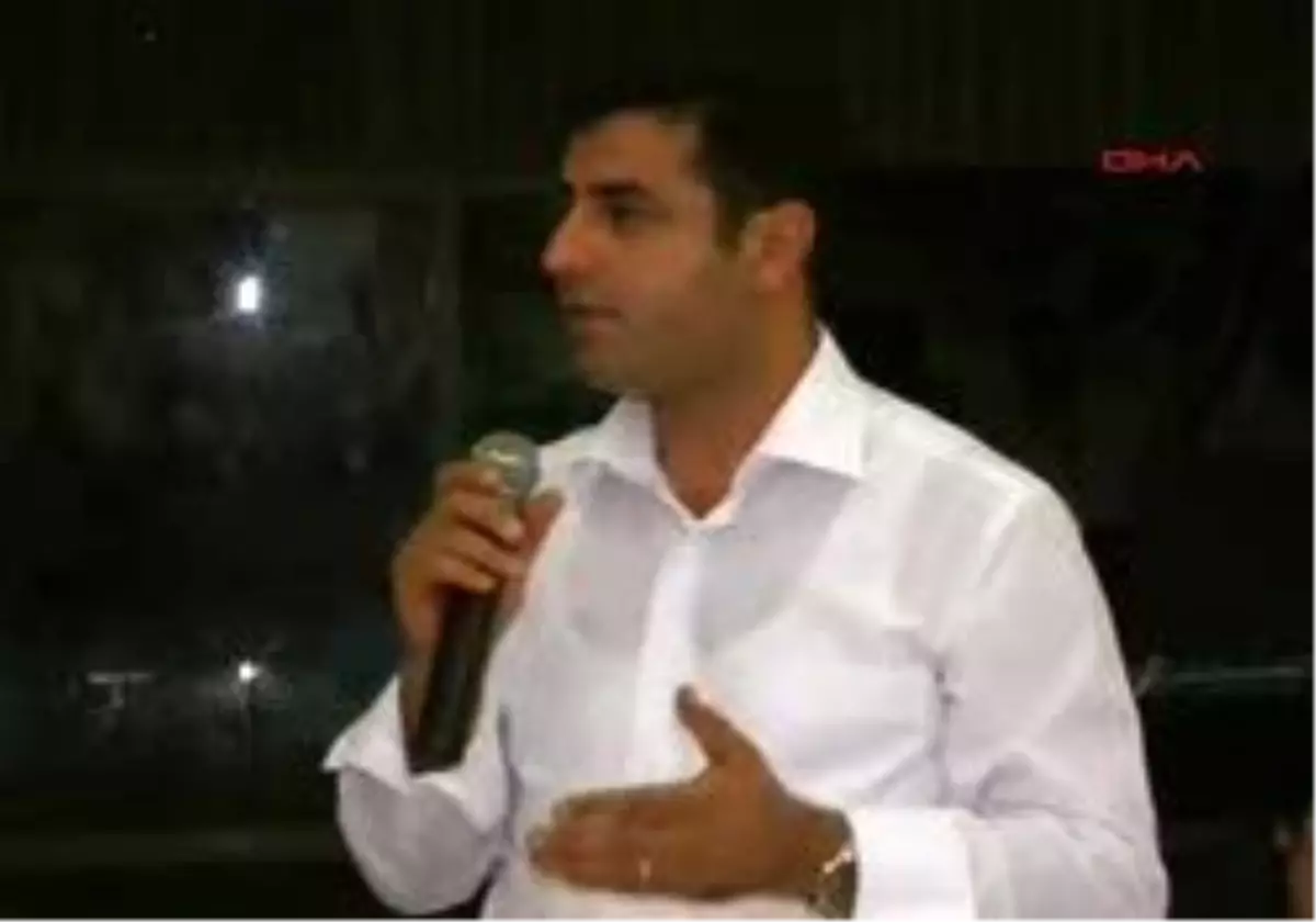 Şanlıurfa1 Bdp\'li Demirtaş: Cemil Çiçek\'i \'Hükümet Sünnetçisi\' Olarak Kandil\'e Gönderelim