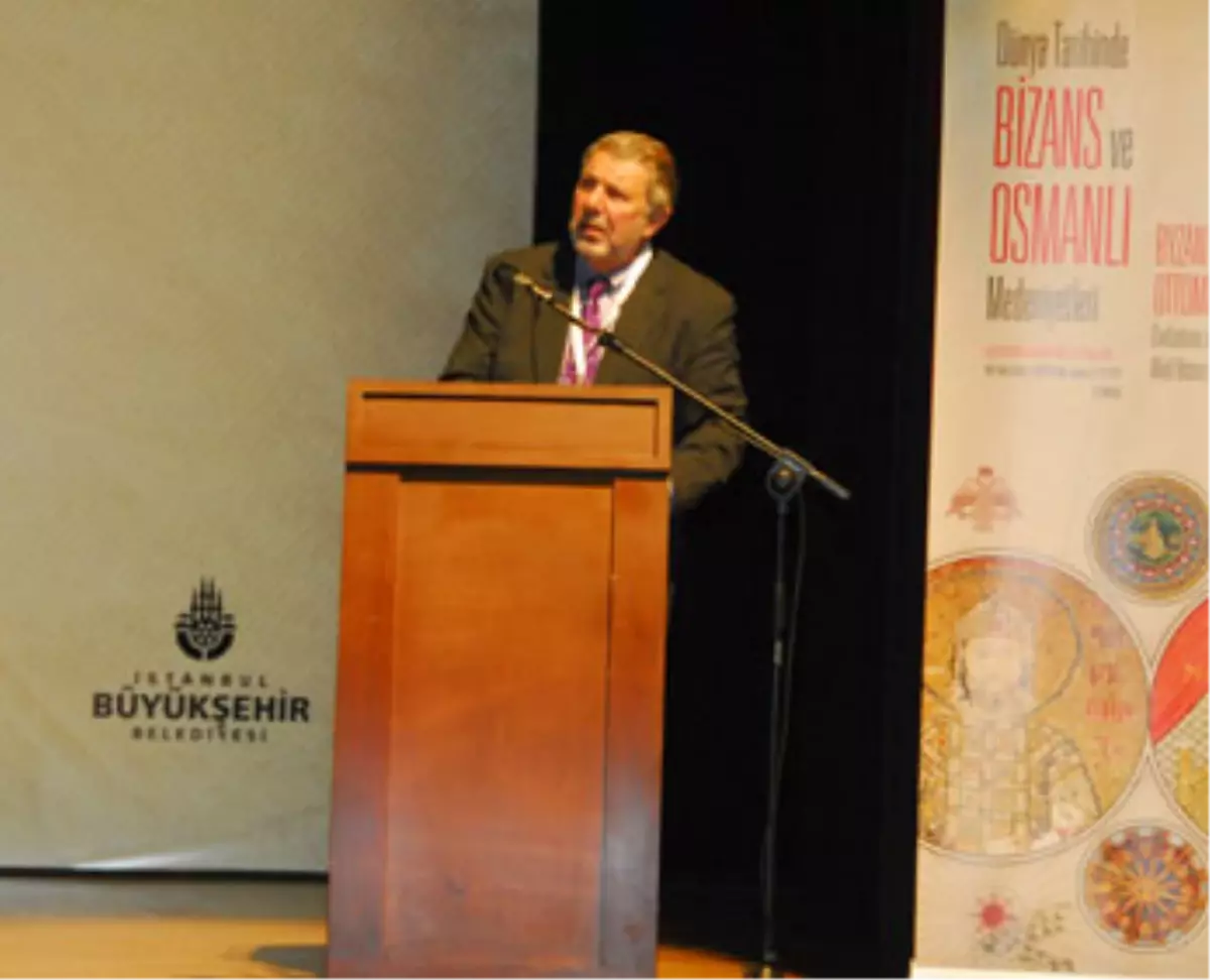 Dünya Tarihinde Bizans ve Osmanlı Medeniyetleri Sempozyumu Başladı!