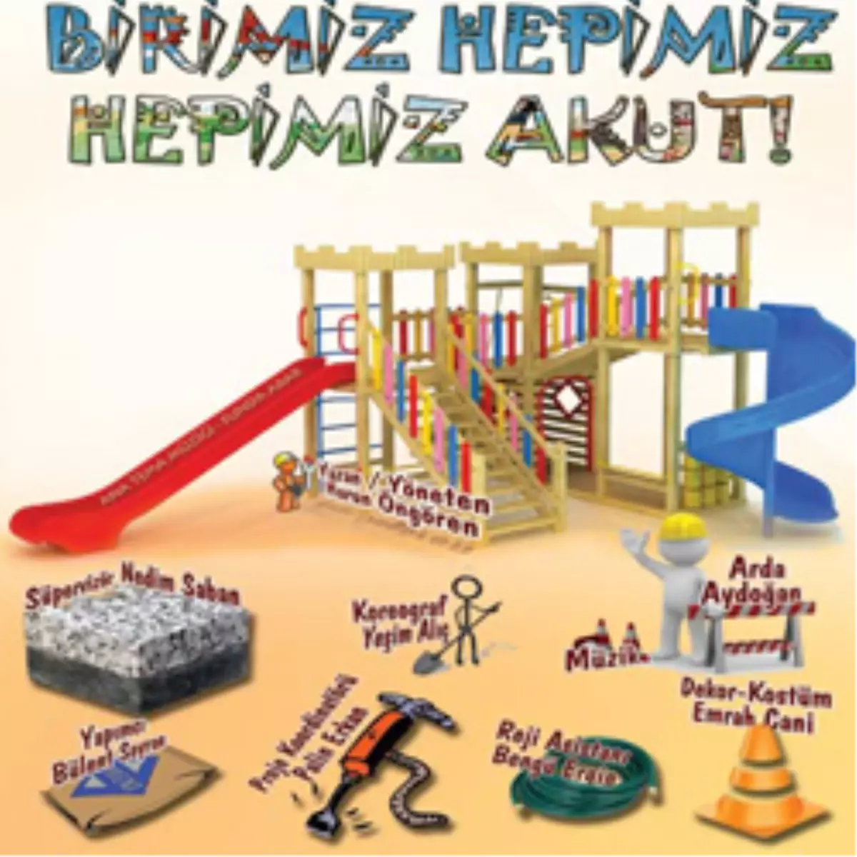 "Birimiz Hepimizi hepimiz Akut" Sahnede
