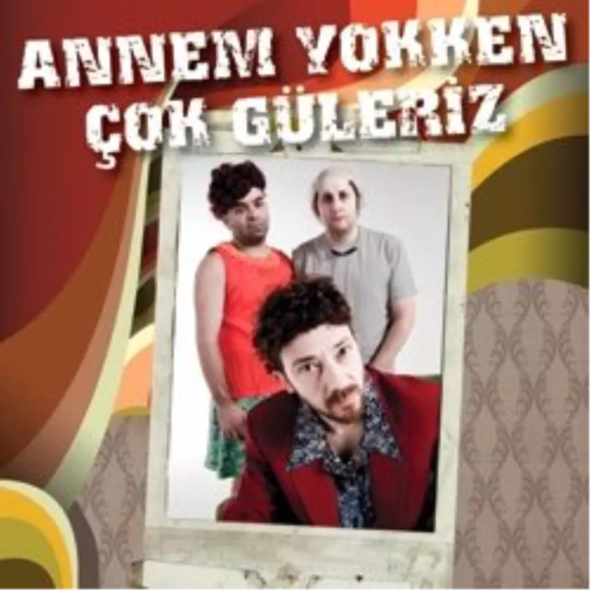 ‘Annem Yokken Çok Güleriz’ Tiyatroseverle Buluşacak