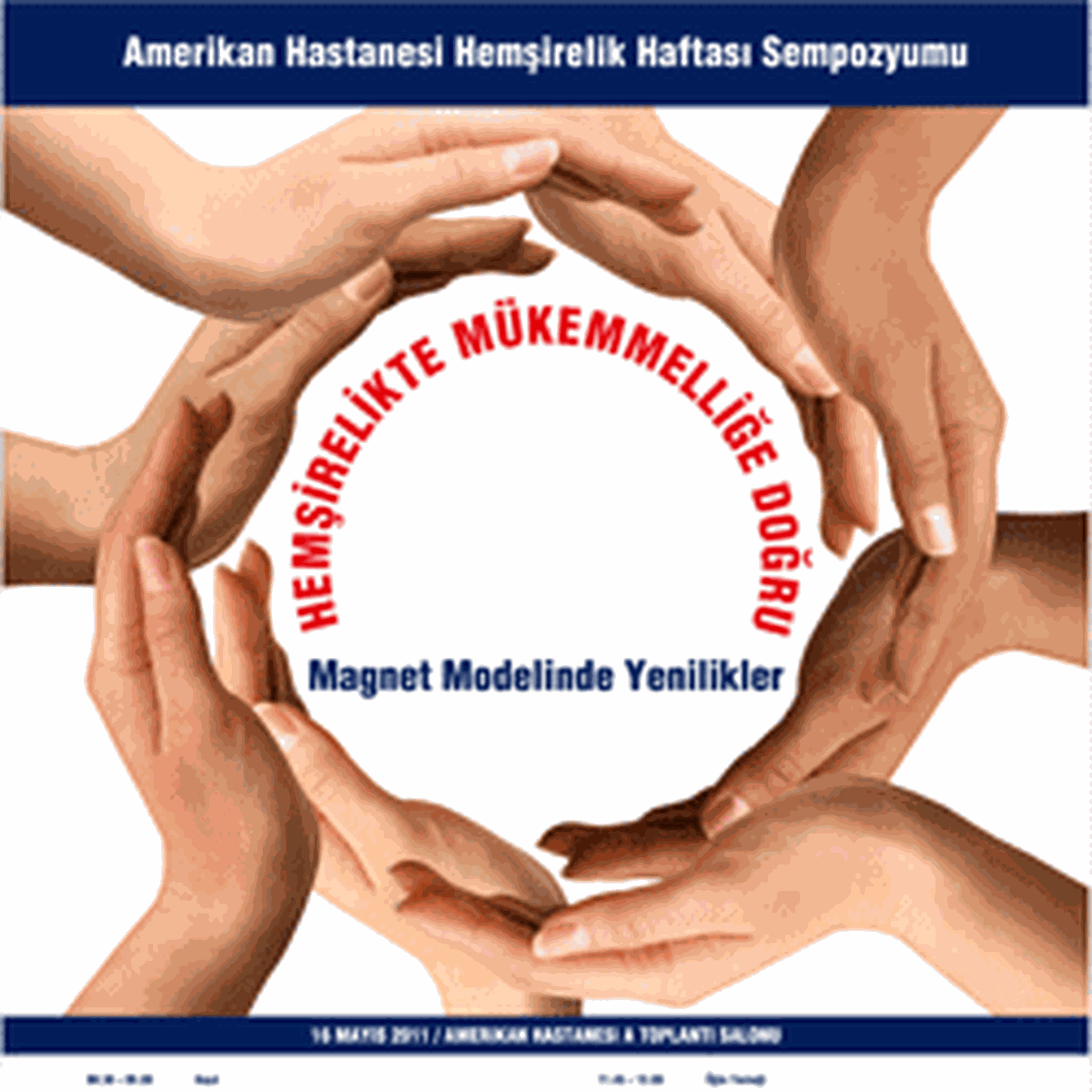 'Magnet Modelinde Yenilikler Hemşirelikte Mükemmeliği Doğru Sempozyumu'