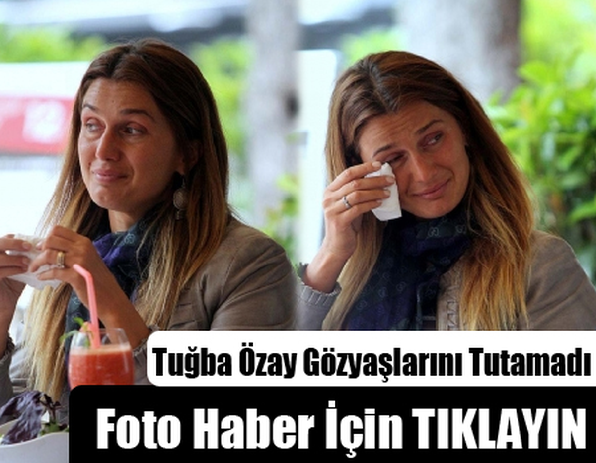 Tuğba Özay Gözyaşlarını Tutamadı