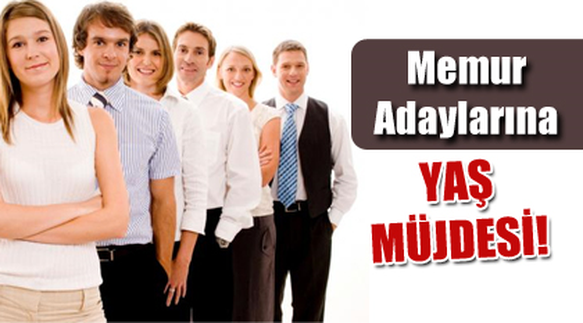 Memur Adaylarına Yaş Müjdesi