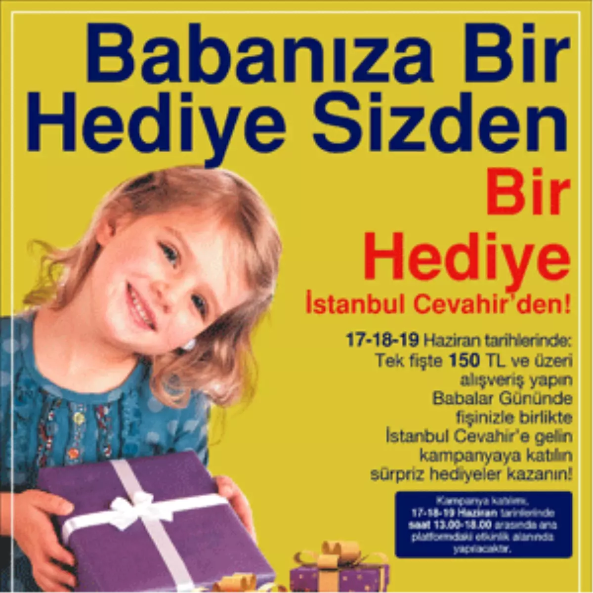 Babanıza Bir Hediye Sizden, Bir Hediye Cevahir’den