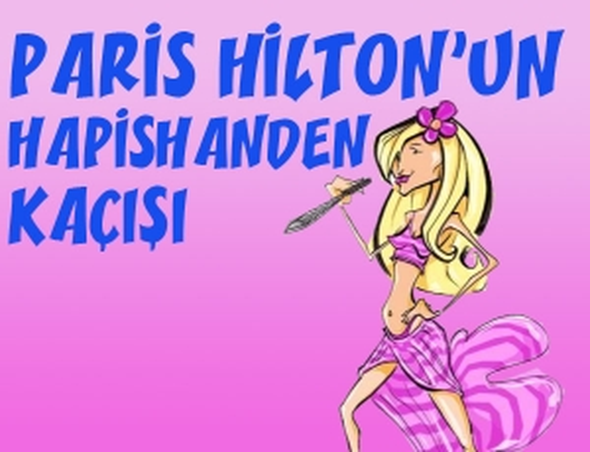 Paris Hilton'un Hapishaneden Kaçışı Oyunu