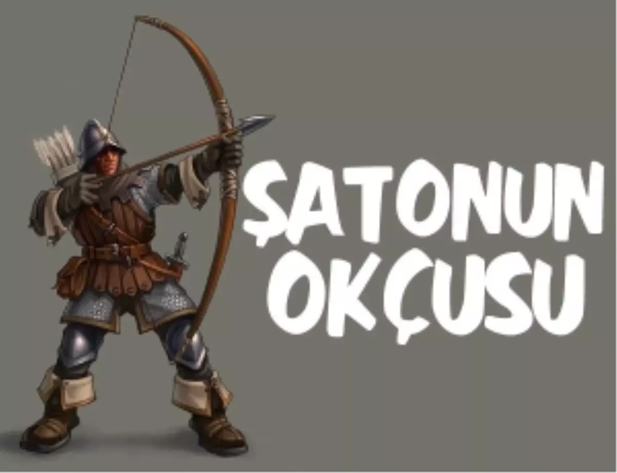 Şatonun Okçusu Oyunu