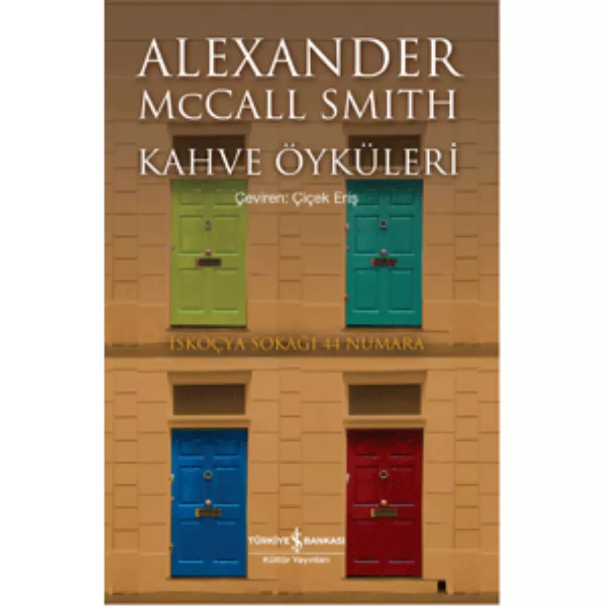 İskoçya Sokağı 44 Numara Dizisinin İkinci Kitabı: Kahve Öyküleri