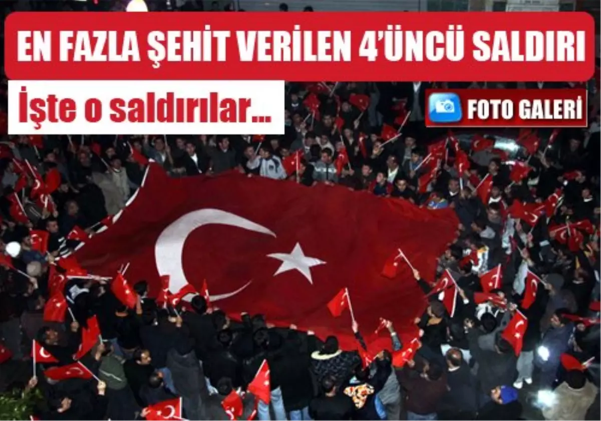 En Çok Şehit Verdiğimiz 4. Saldırı