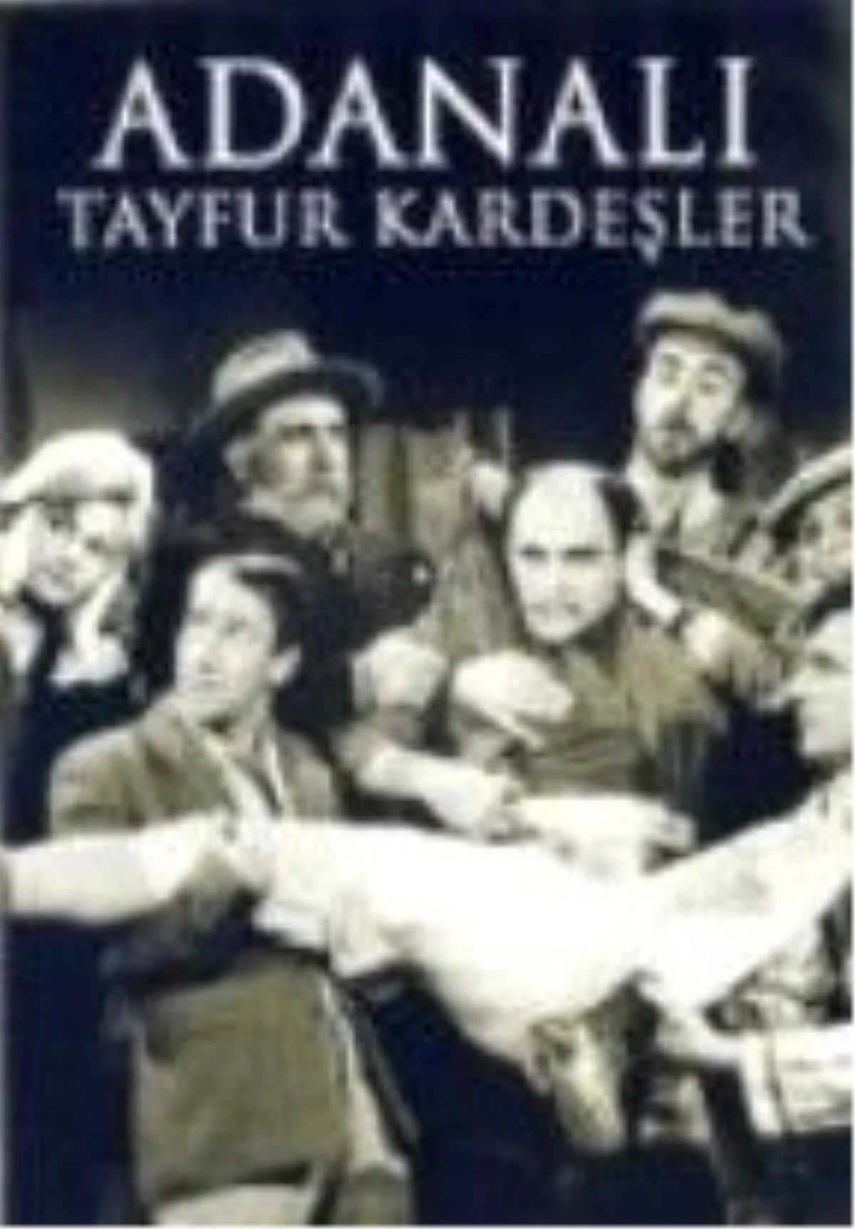 Adanalı Tayfur Kardeşler Filmi