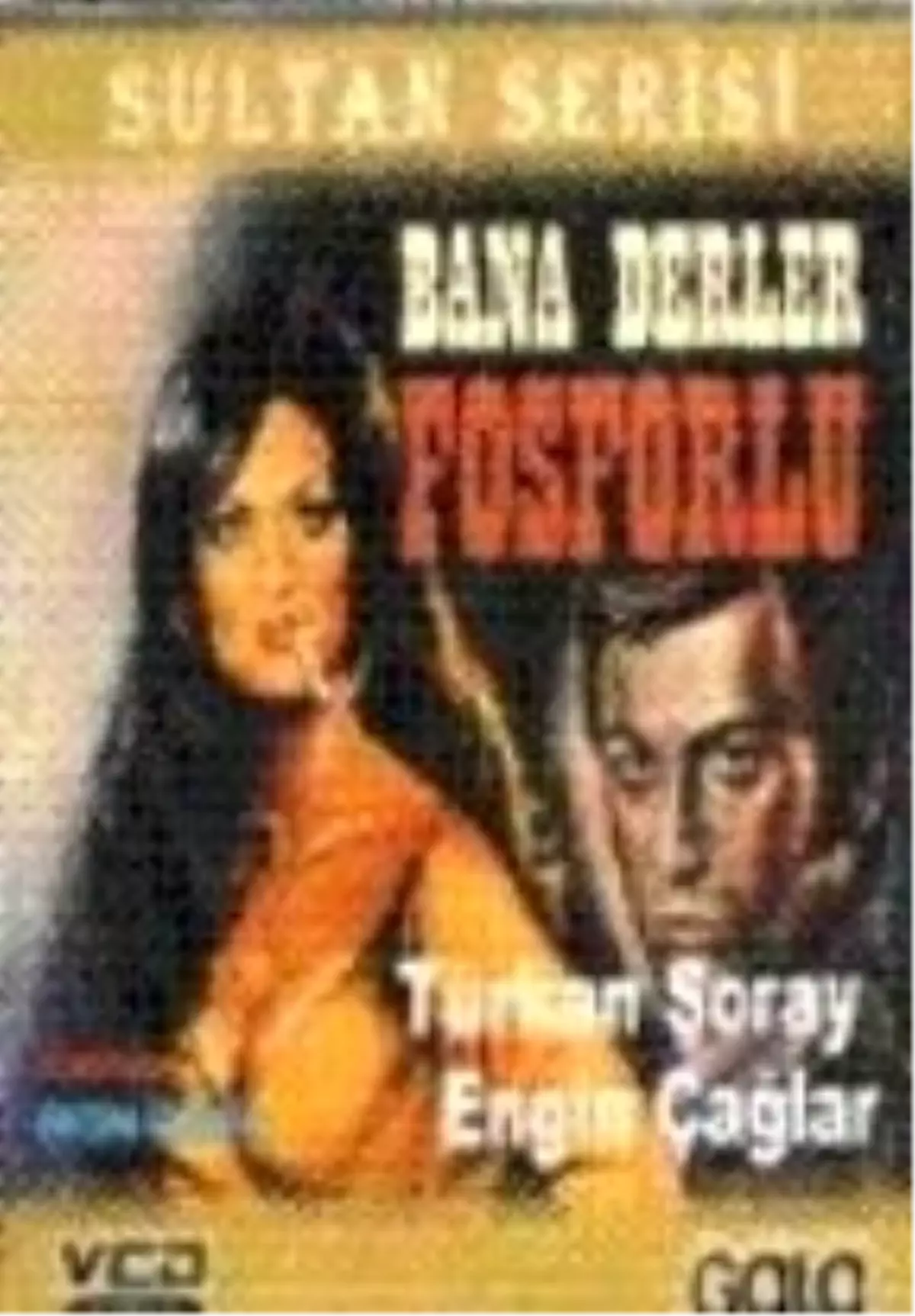 Bana Derler Fosforlu Filmi