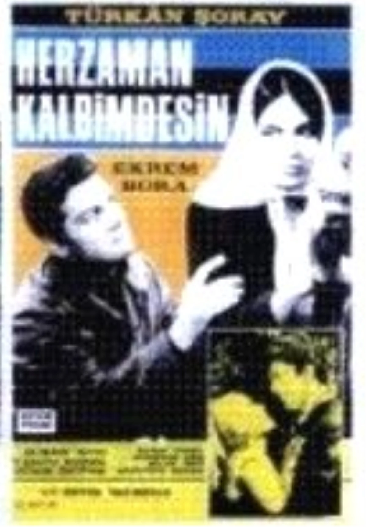 Her Zaman Kalbimdesin Filmi