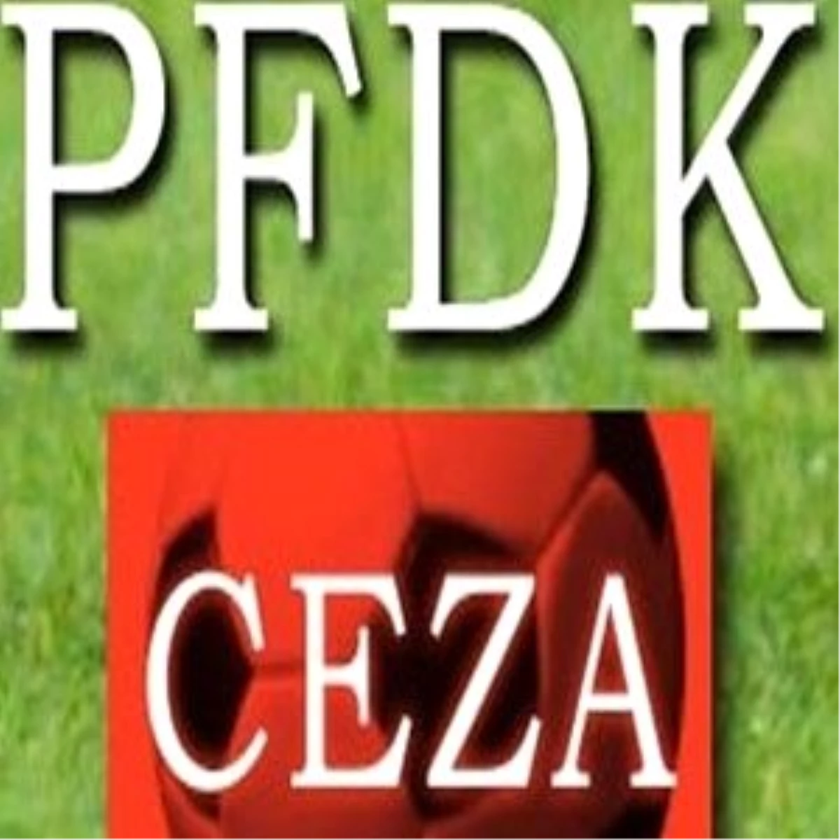 Pfdk Ceza Yağdırdı