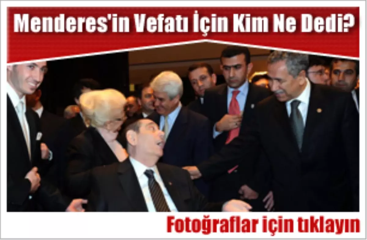 Aydın Menderes İçin Kim Ne Dedi?