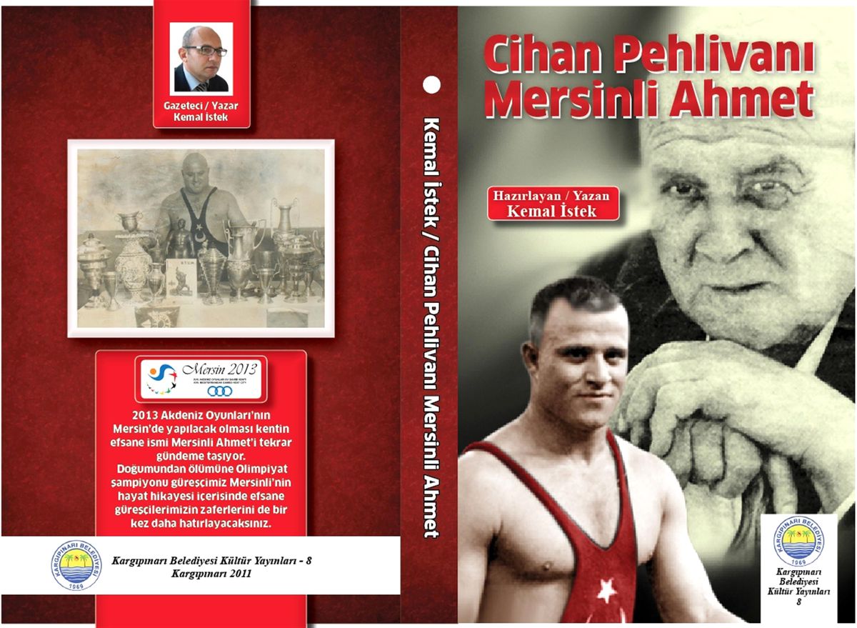 Cihan Pehlivanı Mersinli Ahmet'in Hayatı Kitap Oldu