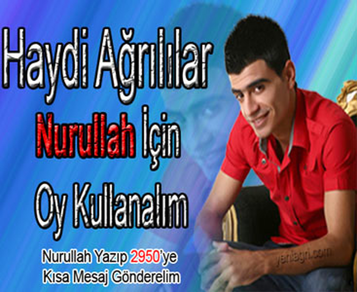 Ağrılılar Nurullah İçin Oy Kullanalım