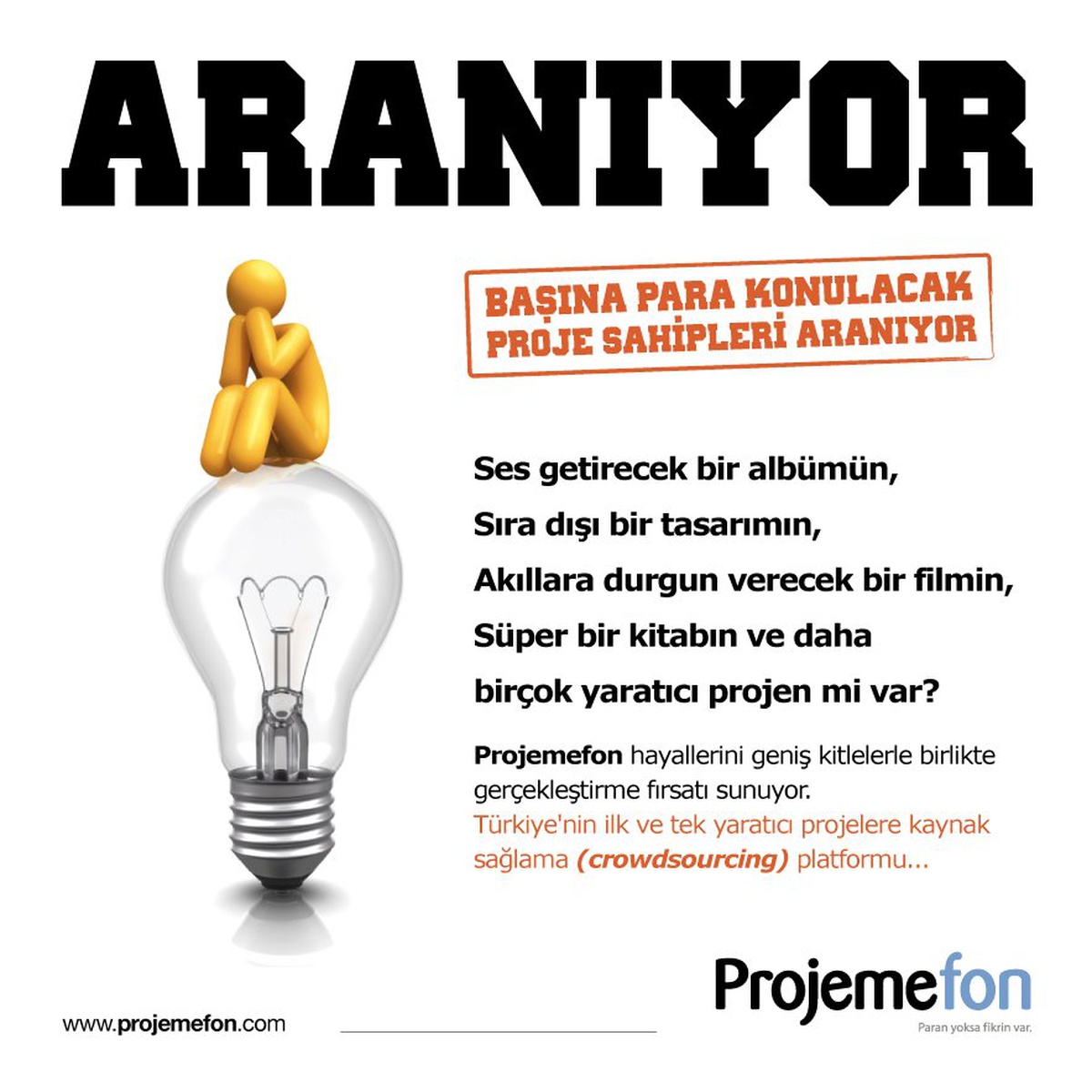 Projemefon, Yaratıcı Fikirlere Kaynak Yaratmanın Yeni Formu