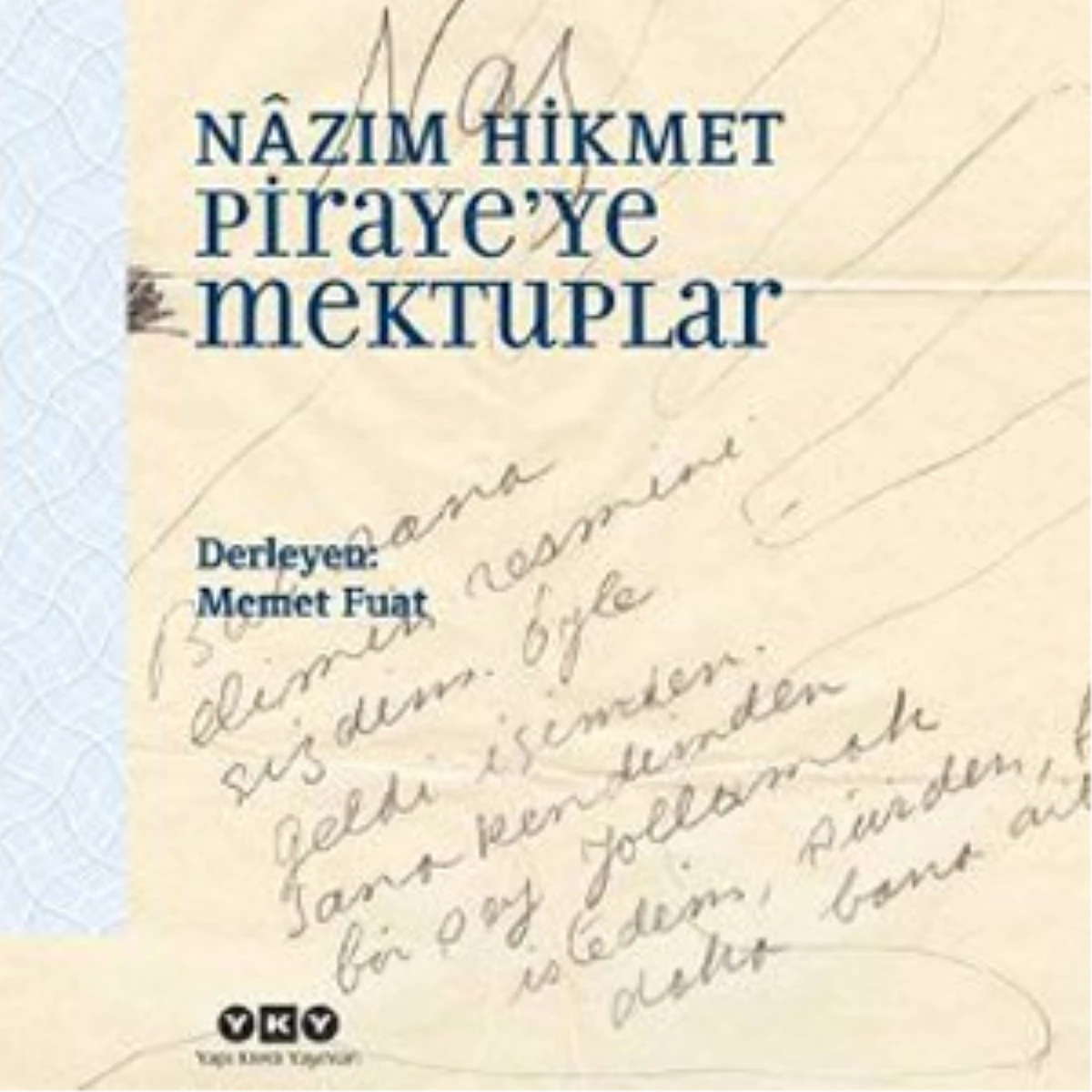 "Nazım Hikmet\'ten Piraye\'ye Aşk Mektupları" Kitabı Raflarda