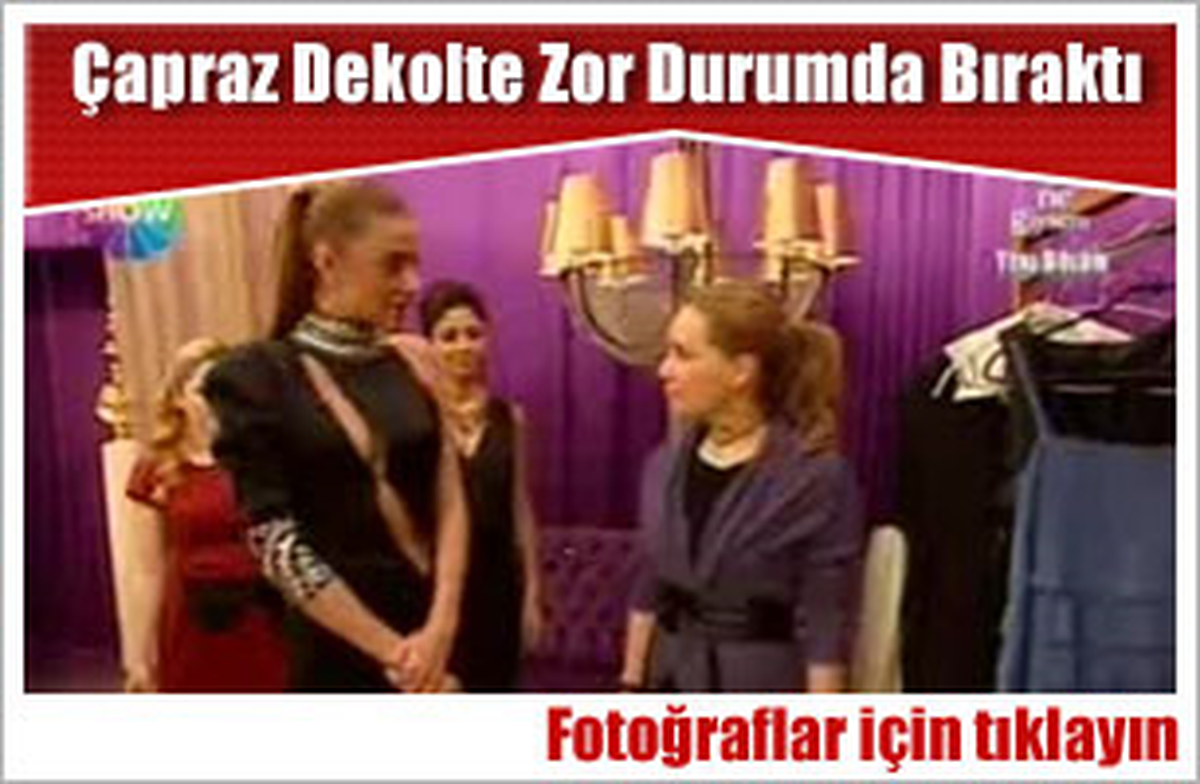 Çapraz Dekolte Zor Durumda Bıraktı