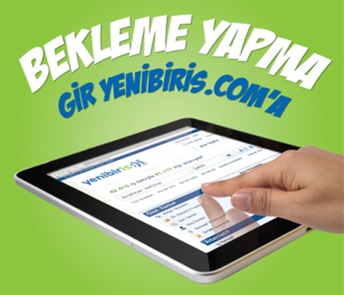 Bekleme Yapma, Yeni Bir Hayatı Yakala!