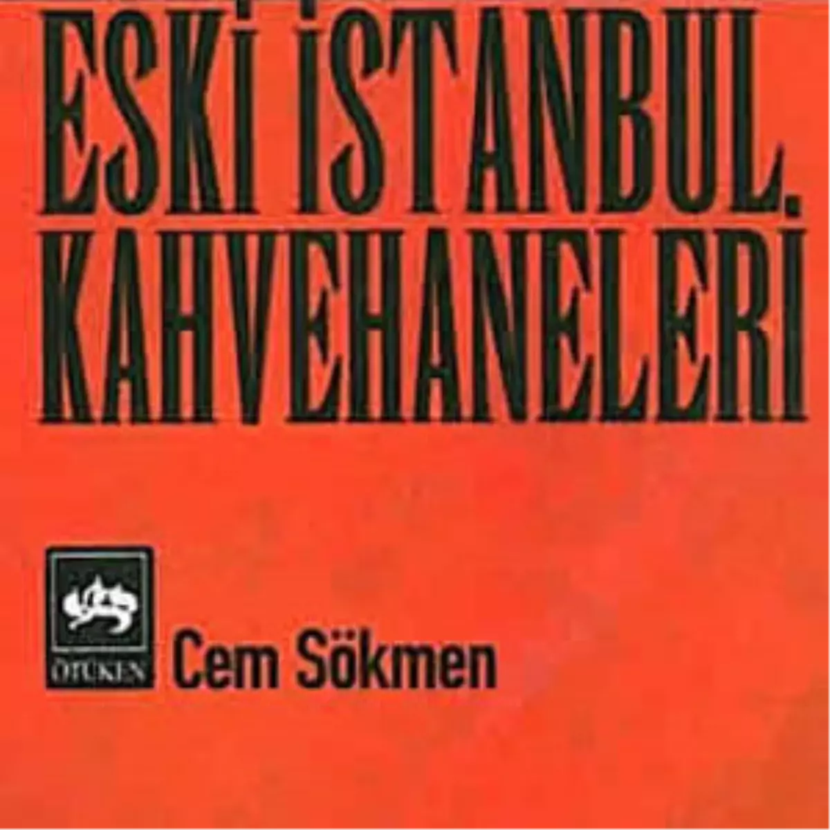 Eski İstanbul Kahveleri