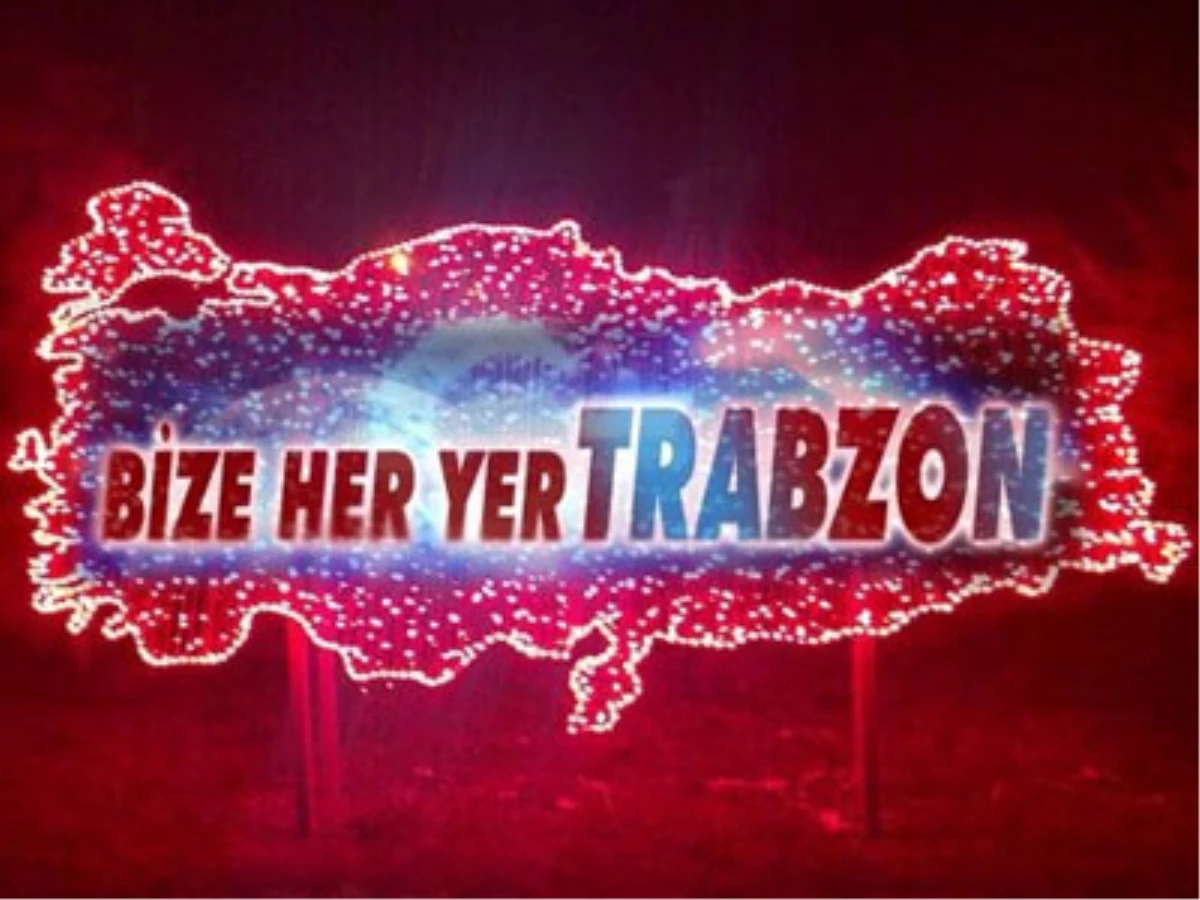 \'Bize Her Yer Trabzon\' Sloganı Mahkemelik Oldu