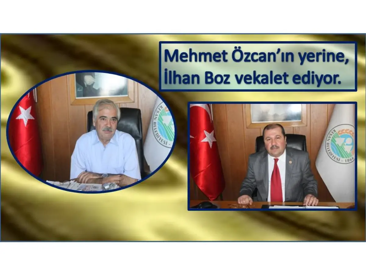 Mehmet Özcan\'ın Yerine İlhan Boz Vekalet Ediyor