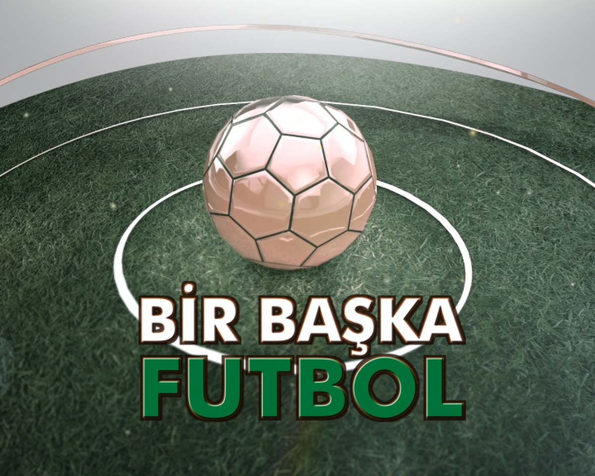 Bir Başka Futbol Yarın Başlıyor