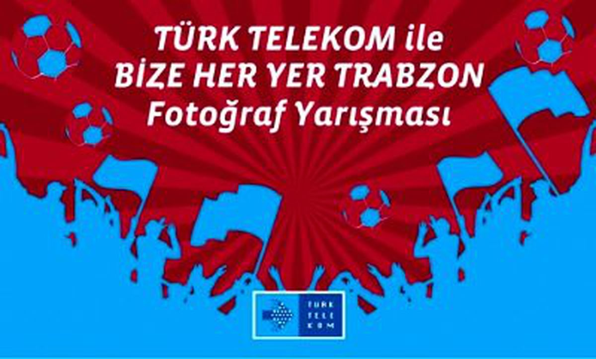 "Bize Her Yer Trabzon" Yarışması