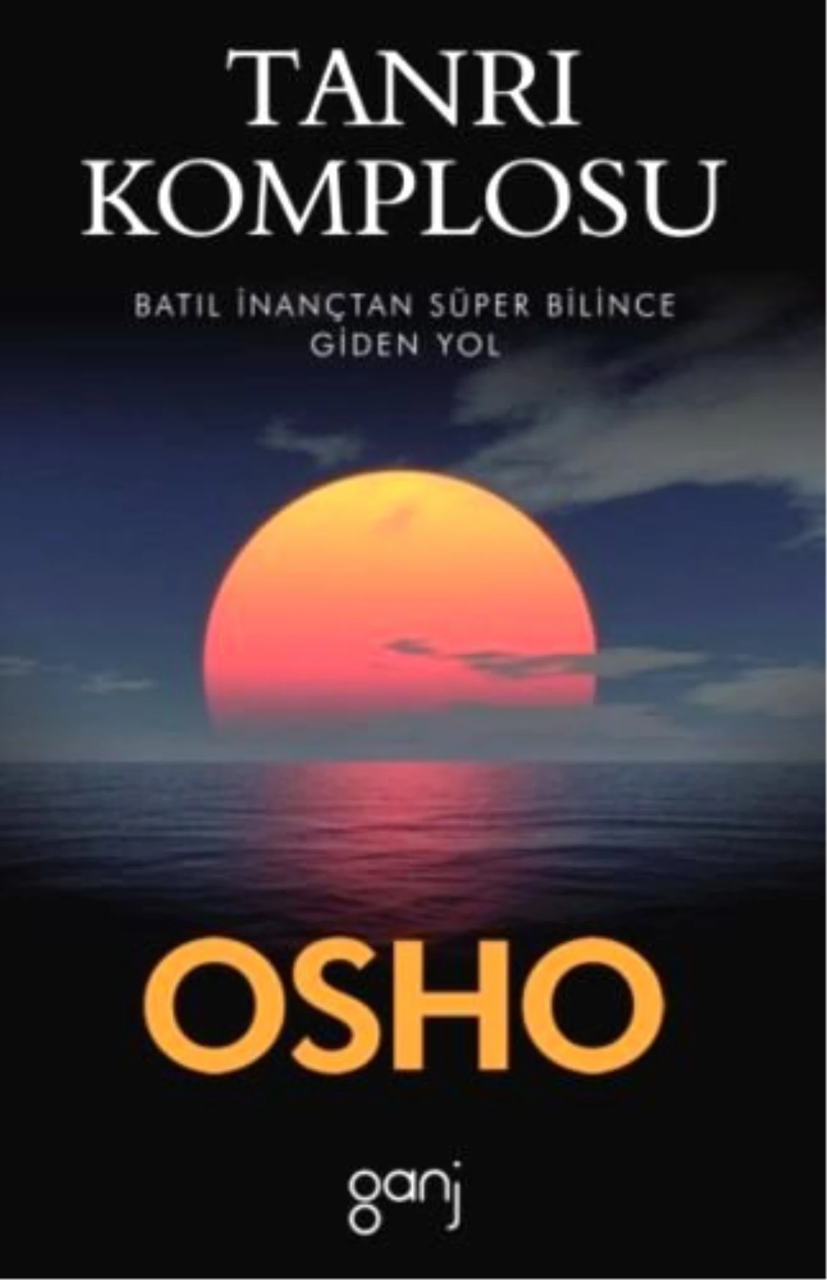 Osho\'dan Başka Bir Açıdan Tanrı Sorgulaması