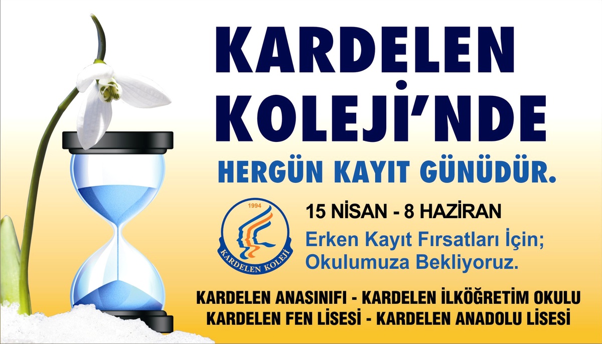 Özel Kardelen Koleji Erken Kayıtları 16 Nisan Pazartesi Günü Başlıyor
